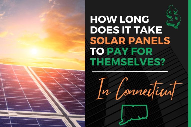 How Long Do Solar Panels Take To Pay For Themselves?