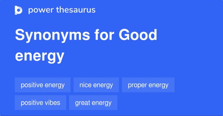 What Is A Synonym For Excellent Energy?