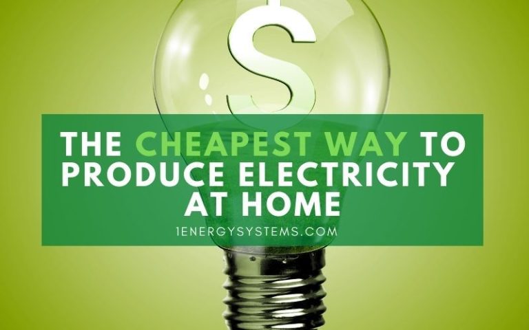 What Is The Cheapest Way To Produce Electricity At Home?