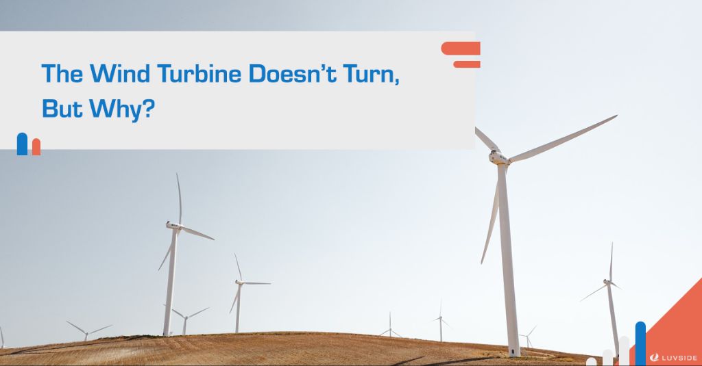 Why aren't the wind turbines moving?